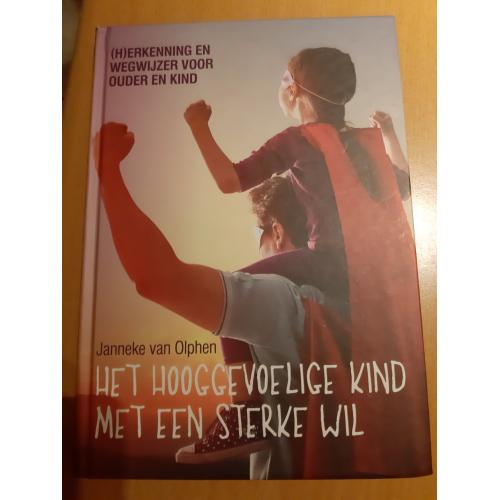 Het hooggevoelige kind met een sterke wil