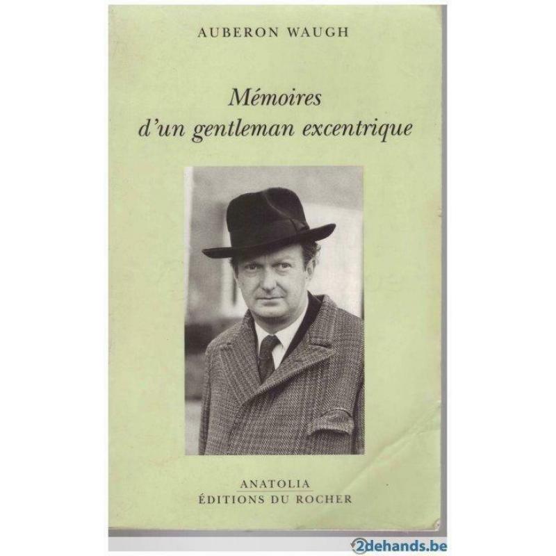 Auberon Waugh - Mémoires d'un gentleman excentrique
