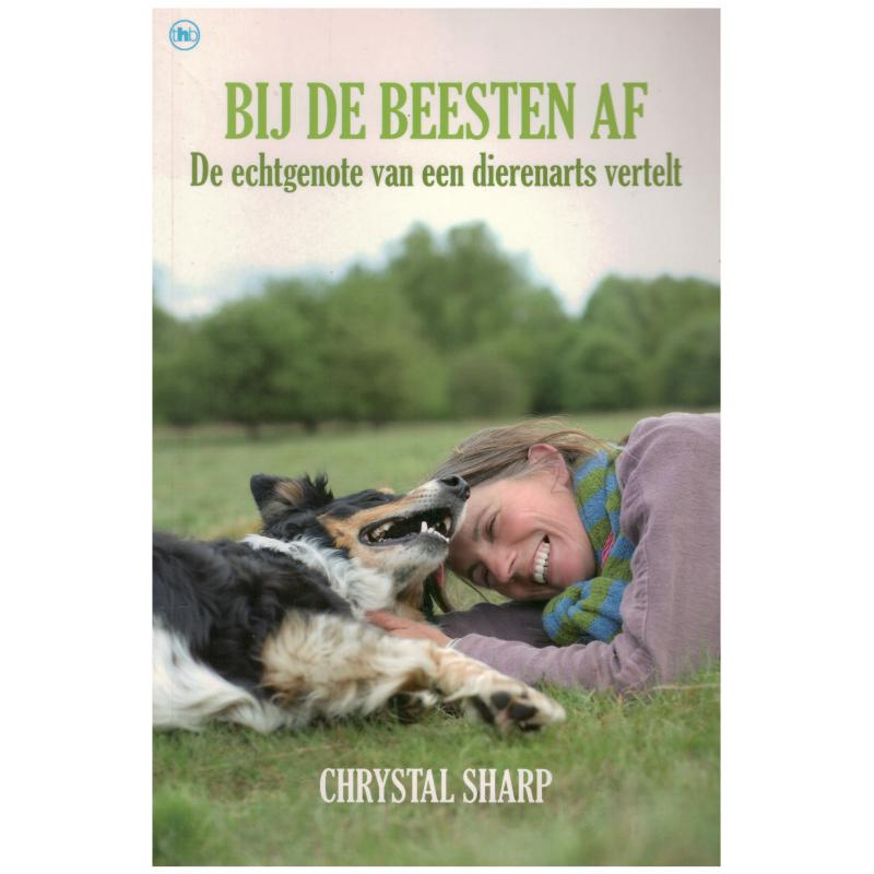 Chrystal Sharp - Bij de beesten af - De echtgenote van een dierenarts vertelt
