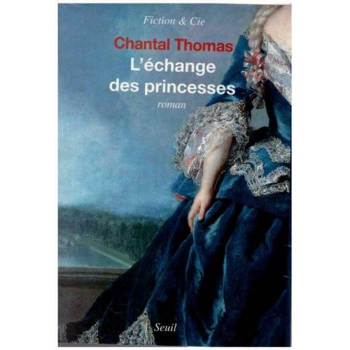 Chantal Thomas - L'Echange des princesses