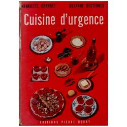 Henriette Chandet & Suzanne Desternes - Cuisine d' urgence