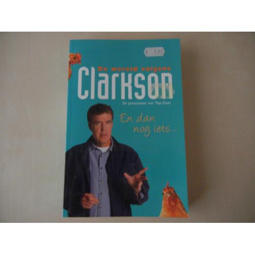 De wereld volgens Jeremy Clarkson - En dan nog iets...