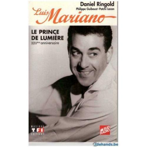 Daniel Ringold - Luis Mariano Le prince de lumière