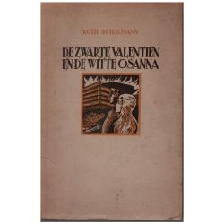 Ruth Schaumann - De zwarte Valentien en de witte Osanna