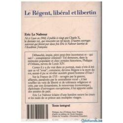 Eric Le Nabour - Le Régent: libéral et libertin