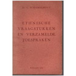 G. Schamelhout - Etnische vraagstukken en verzamelde toespraken.