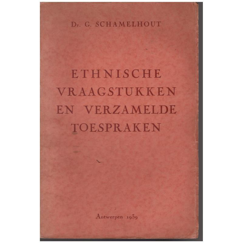 G. Schamelhout - Etnische vraagstukken en verzamelde toespraken.