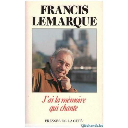 Francis Lemarque - J'ai la memoire qui chante