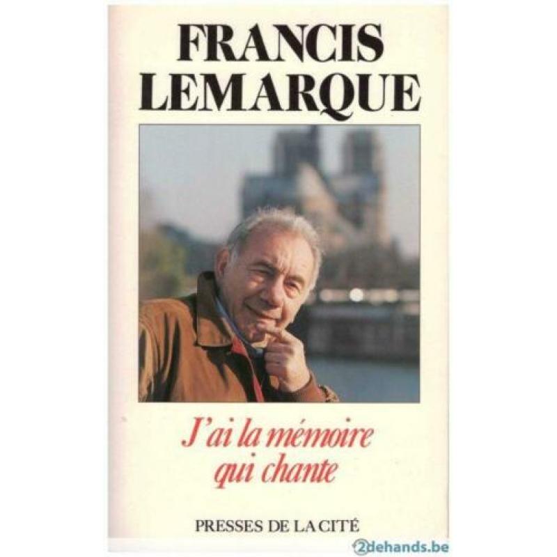 Francis Lemarque - J'ai la memoire qui chante