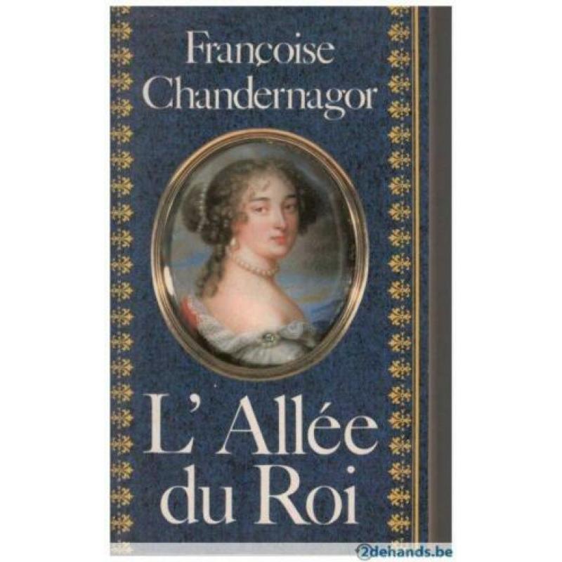 Françoise Chandernagor - L'Allée du roi