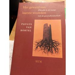 Het geweld van laatste woorden  Paulus van BORTEL