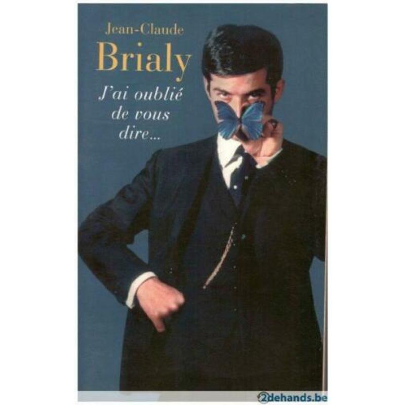 Jean-Claude Brialy - J'ai oublié de vous dire