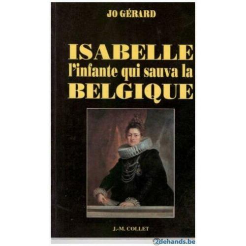 Jo Gérard - Isabelle, l'infante de Belgique