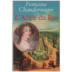 Françoise Chandernagor - L'Allée du roi