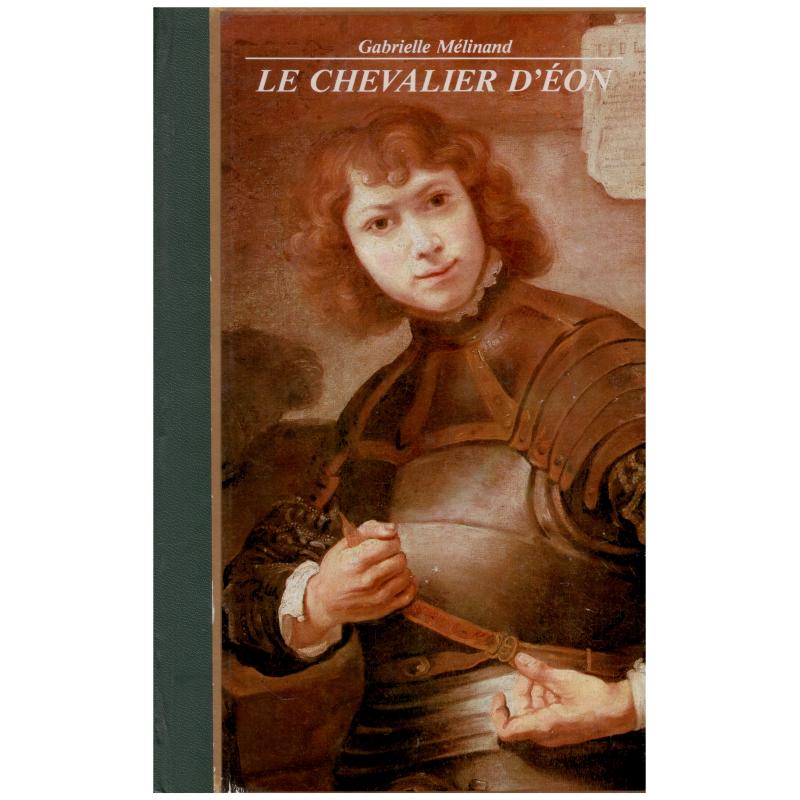 Gabrielle Melinand - Le chevalier d'Eon