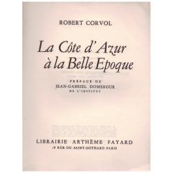 Robert Corvol - La Côte d'Azur à la Belle époque
