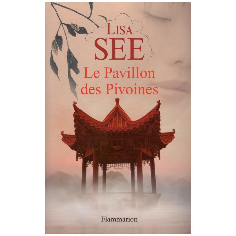 Lisa See - Le Pavillon des Pivoines