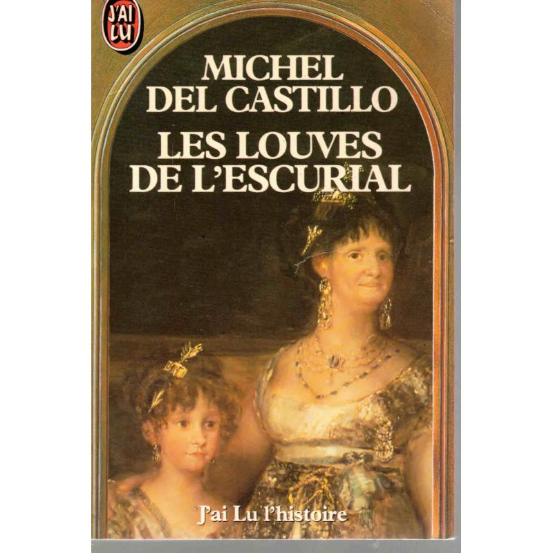 Michel del Castillo - Les Louves de l'Escurial
