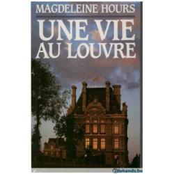 Magdeleine Heures - Une Vie au Louvre