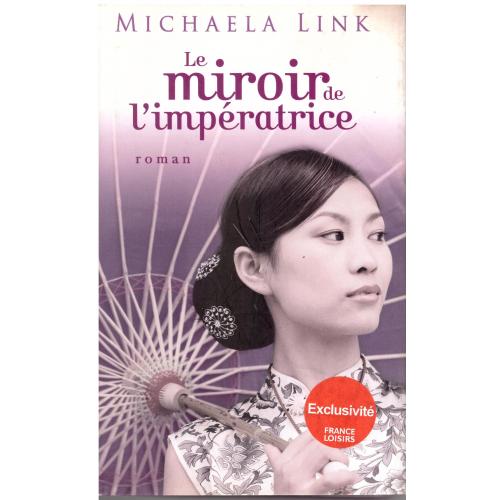 Michaela Link - Le Miroir De L'impératrice