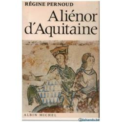 Régine Pernoud - Aliénor d'Aquitaine