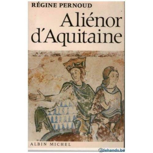 Régine Pernoud - Aliénor d'Aquitaine