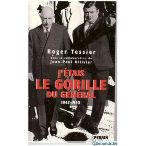 Roger Teissier - J'étais le gorille du général