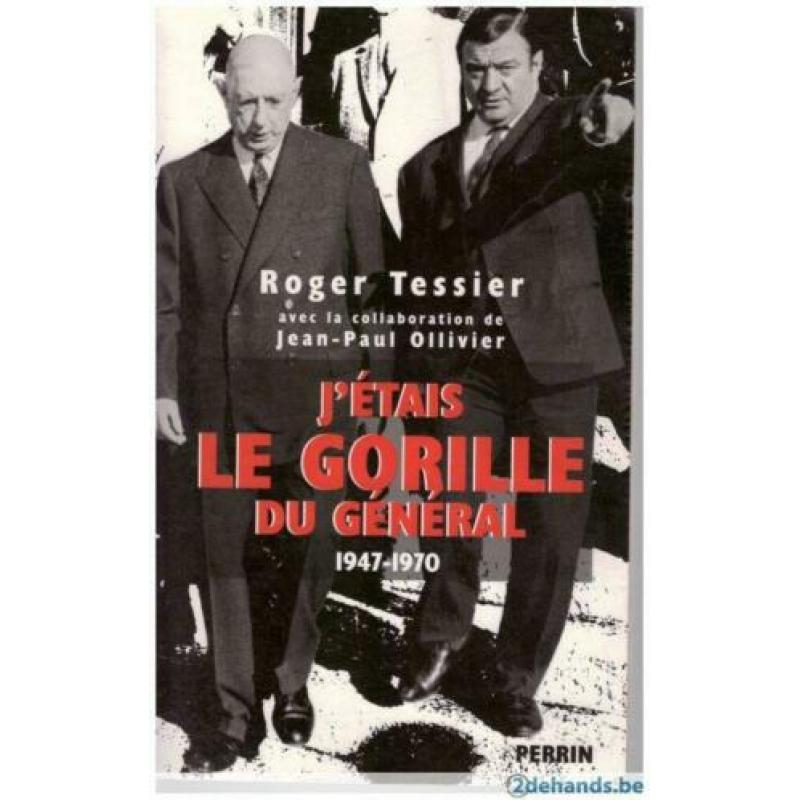 Roger Teissier - J'étais le gorille du général