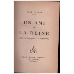 Paul Gaulot - Un ami de la Reine Marie Antoinette