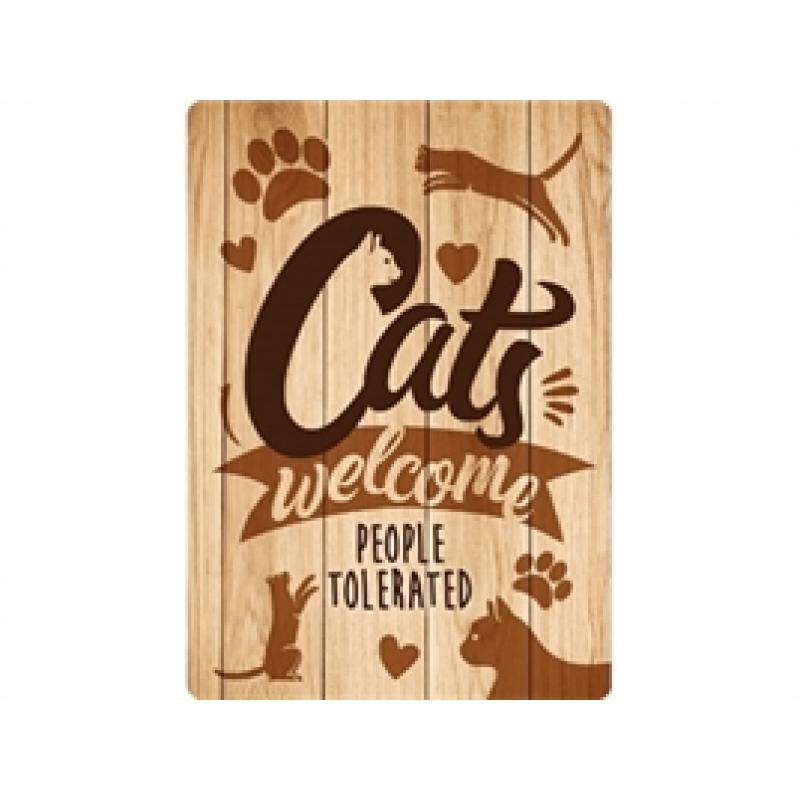 Waakbord blik "Cat's welcome people tolerated"