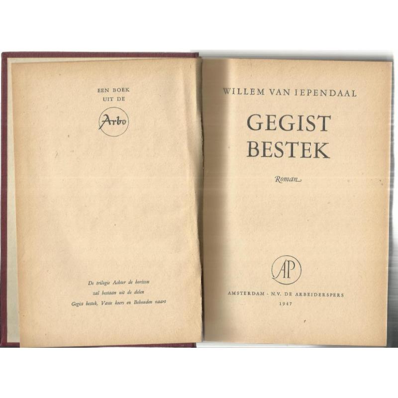 GEGIST BESTEK - WILLEM VAN IEPENDAAL ARBO REEKS 1947 1e DRUK