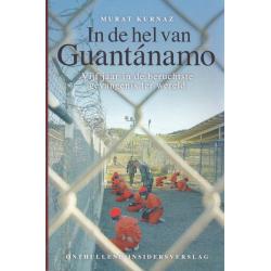 In de hel van Guantánamo.