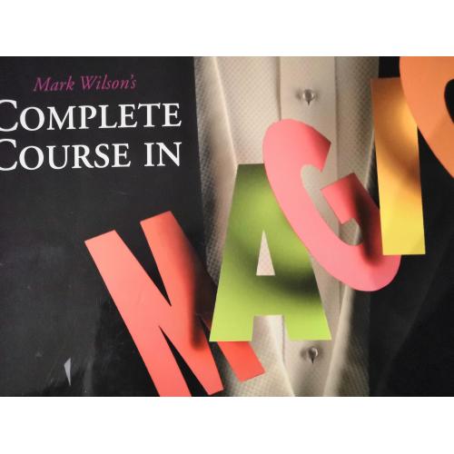 Mark Wilson's "Complete Course in Magic"  Nieuw exemlpaar!  512 pagina's met illustraties.
