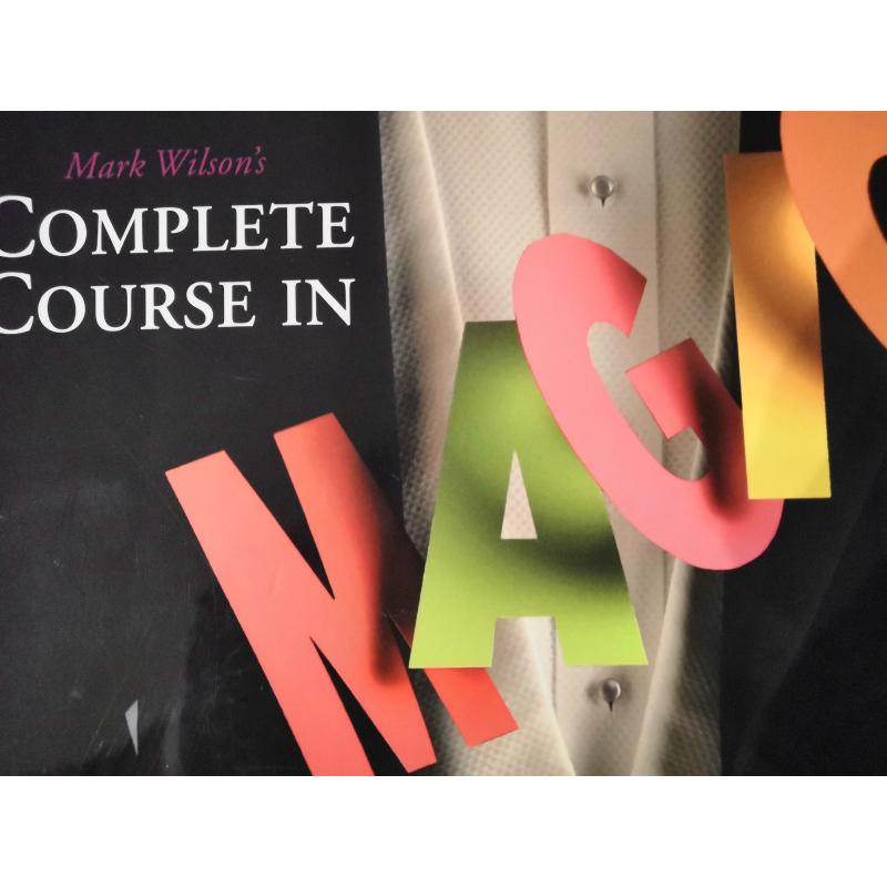 Mark Wilson's "Complete Course in Magic"  Nieuw exemlpaar!  512 pagina's met illustraties.